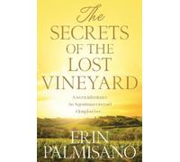 Erin Palmisano The Secrets of the Lost Vineyard (Tascabile)