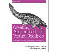 Erin Pangilinan Steve Lukas Vasant Creating Augmented and Virtual Re (Tascabile)