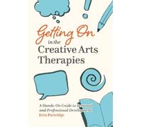 Erin Partridge Getting On in the Creative Arts Therapies (Tascabile)
