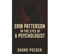 ERIN PATTERSON IN THE EYES OF A PSYCHOLOGIST