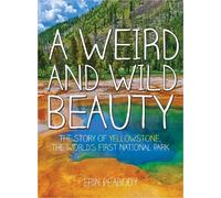 Erin Peabody A Weird and Wild Beauty (Copertina rigida)