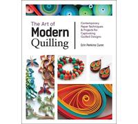 Erin Perkins Curet Art of Modern Quilling (Tascabile)