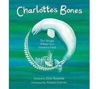 Erin Rounds Charlotte's Bones (Tascabile) Tilbury House Nature Book