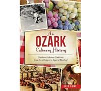 Erin Rowe An Ozark Culinary History (Tascabile)