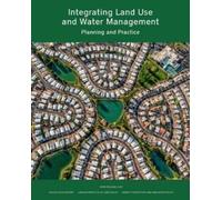 Erin Rugland Integrating Land Use and Water Management - Planning an (Tascabile)