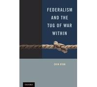 Erin Ryan Federalism and the Tug of War Within (Copertina rigida)
