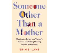 Erin S. Lane Someone Other Than a Mother (Copertina rigida)