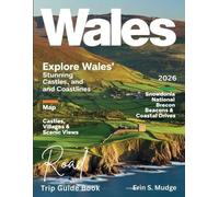 Erin S Mudge Wales Road Trip Guide Book 2026 (Tascabile)