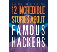 Erin Silver 12 Incredible Stories about Famous Hackers (Tascabile)
