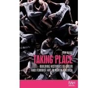 Erin Silver Taking Place (Copertina rigida) Rethinking Art's Histories