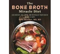 Erin Skinner The Bone Broth Miracle Diet (Tascabile)