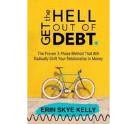 Erin Skye Kelly Get the Hell Out of Debt (Tascabile)