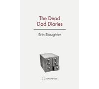 Erin Slaughter The Dead Dad Diaries (Tascabile)