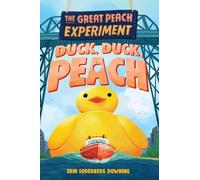 Erin Soderberg Do The Great Peach Experiment 4: Duck, Duck, (Copertina rigida)