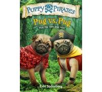 Erin Soderberg Erin Soderberg Down Puppy Pirates #6: Pug vs. (Copertina rigida)