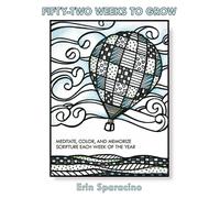 Erin Sparacino Fifty-Two Weeks to Grow (Tascabile)