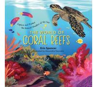 Erin Spencer The World of Coral Reefs (Copertina rigida)