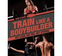 Erin Stern Train Like a Bodybuilder (Tascabile)