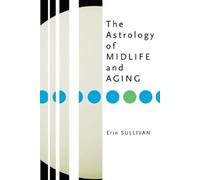 Erin Sullivan The Astrology of Midlife and Aging (Tascabile)