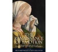 Erin Sullivan The Renaissance of Emotion (Tascabile)
