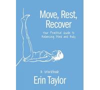 Erin Taylor Move, Rest, Recover: A Workbook (Tascabile)