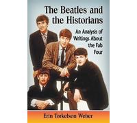 Erin Torkelson Weber The Beatles and the Historians (Tascabile)