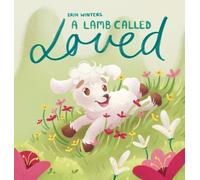 Erin Winters A Lamb Called Loved (A Children's Picture Book B (Copertina rigida)