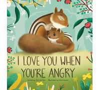 Erin Winters Kaitin Bucher I Love You When You'Re Angry (Copertina rigida)