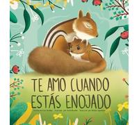 Erin Winters Te Amo Cuando Estás Enojado (I Love You When You (Copertina rigida)