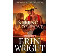 Erin Wright Inferno of Love (Tascabile) Firefighters of Long Valley Romance