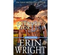 Erin Wright Overdue for Love (Tascabile) Cowboys of Long Valley Romance