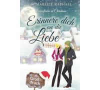 Erinnere dich an die Liebe: Snowflakes at Christmas (Großdruck)