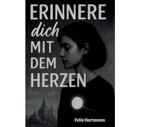 Erinnere dich mit dem Herzen