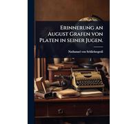 Erinnerung an August Grafen von Platen in seiner Jugen.