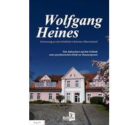 Erinnerung an eine Kindheit in Bremen-Oberneuland: Vom Aufwachsen auf dem Gelände einer psychiatrischen Klinik zur Hausarztpraxis