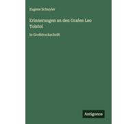 Erinnerungen an den Grafen Leo Tolstoi: in Großdruckschrift