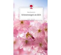 Erinnerungen an dich. Life is a Story - story.one