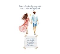 Erinnerungen und Briefe an meinen viel zu früh verstorbenen, geliebten Partner: Mein Buch über uns und mein Trauertagebuch