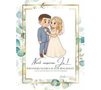 Erinnerungsbuch zur Hochzeit: Nach dem Ja beginnt das für immer