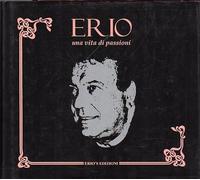 Erio. Una vita di passioni