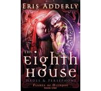 Eris Adderly The Eighth House (Tascabile) Flames of Olympos