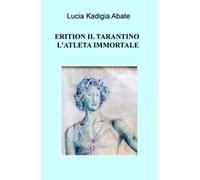 Erition il tarantino l'atleta immortale