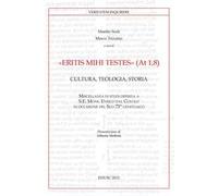 «Eritis mihi testes» (At 1,8). Cultura, teologia, storia