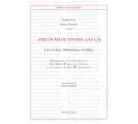 «Eritis mihi testes» (At 1,8). Cultura, teologia, storia