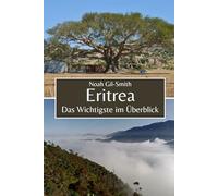 Eritrea: Das Wichtigste im Überblick