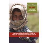 Eritrea. Fine e rinascita di un sogno africano - 2017 - Salento B