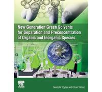 Erkan Yilmaz New Generation Green Solvents for Separation and Precon (Tascabile)