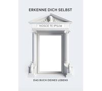 Erkenne Dich Selbst - Nosce Te Ipsum: Eine philosophisch witzige Reise zu deinem wahren Selbst.