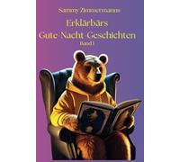 Erklärbärs Gute-Nacht-Geschichten:: 15 Märchen und Abenteuer zum Einschlafen