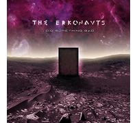 Erkonauts The - I Did Something Bad
